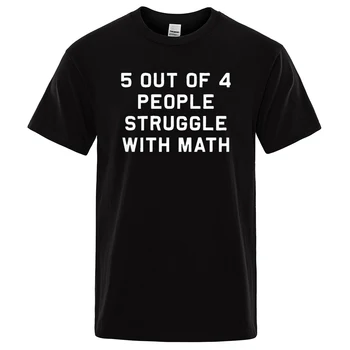 Vyrų Marškinėlius 5 4 Žmonių Kovoja Su Matematika Laišką, Print T Shirt Juokinga Mokyklos Mokytojas Mokymo Prekės Viršų Tees Hip-Hop T-Shirt